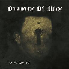Yo, no soy yo mp3 Album by Ornamentos Del Miedo
