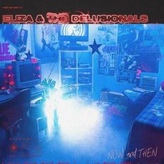 Now and Then mp3 Album by Eliza & the Delusionals
