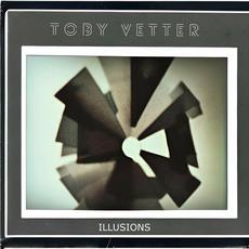 Illusions mp3 Album by Toby Vetter
