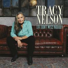 Life Don't Miss Nobody mp3 Album by Tracy Nelson