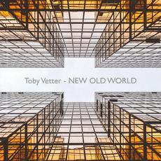 New Old World mp3 Single by Toby Vetter