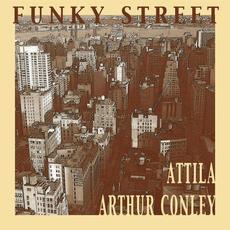 Funky Street (w. Arthur Conley) mp3 Album by Attila (2)