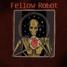 The Robot's Guide to Music, Vol. 2 mp3 Album by Fellow Robot