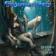 Revenge of the Heroes mp3 Album by Preludium Fury