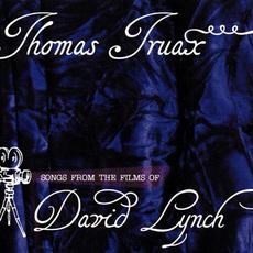 Songs From the Films of David Lynch mp3 Album by Thomas Truax