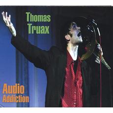 Audio Addiction mp3 Album by Thomas Truax