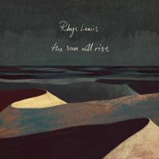 The Sun Will Rise mp3 Single by Rhys Lewis