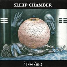 Sirkle Zero mp3 Album by Sleep Chamber