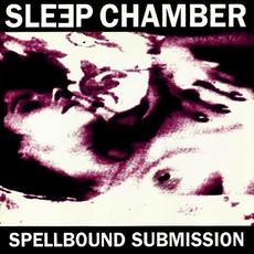 Spellbound Submission mp3 Album by Sleep Chamber