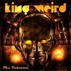 The Unknown mp3 Album by King Weird