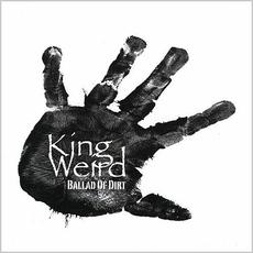 Ballad Of Dirt mp3 Album by King Weird