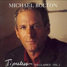 Timeless: The Classics, Volume 2 mp3 Album by Michael Bolton
