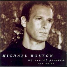 My Secret Passion: The Arias mp3 Album by Michael Bolton