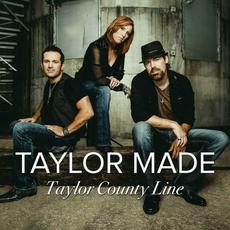 Taylor County Line mp3 Album by Taylor Made