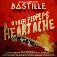 Other People’s Heartache, Pt. 2 mp3 Album by Bastille