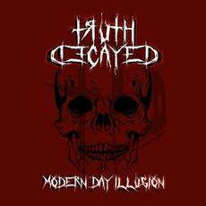 Modern Day Illusion mp3 Single by Truth Decayed