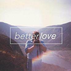 We Were Younger and Less Put Together mp3 Album by Better Love