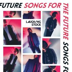 Songs for the Future mp3 Album by Laughing Stock