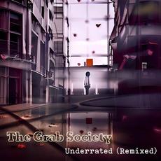 Underrated (Remixed) mp3 Album by The Grab Society
