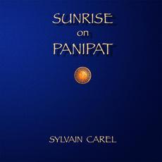 Sunrise on Panipat mp3 Album by Sylvain Carel
