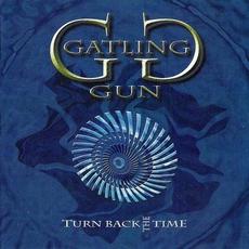 Turn Back the Time mp3 Album by Gatling Gun