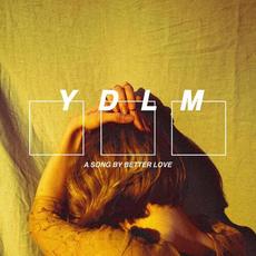 Y D L M mp3 Single by Better Love