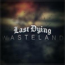 Wasteland mp3 Single by Last Dying