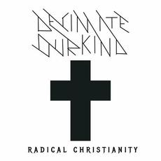 Radical Christianity mp3 Album by Decimate Our Kind