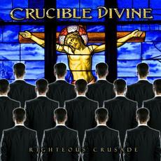 Righteous Crusade mp3 Album by Crucible Divine