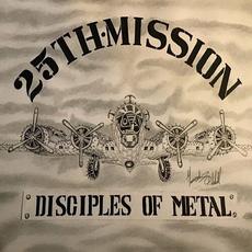 Disciples Of Metal mp3 Album by 25th Mission
