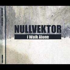 I Walk Alone mp3 Album by Nullvektor