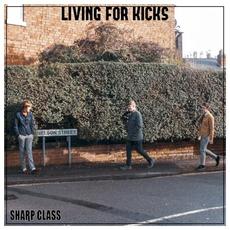 Living For Kicks mp3 Single by Sharp Class