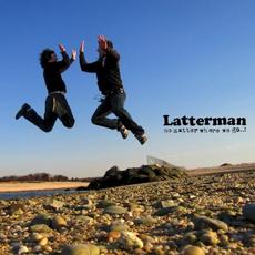 No Matter Where We Go…! mp3 Album by Latterman