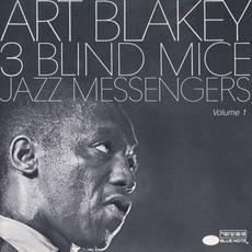 Three Blind Mice, Volume 1 mp3 Album by Art Blakey & The Jazz Messengers