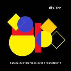 Europäisch-Amerikanische Freundschaft mp3 Album by Divider