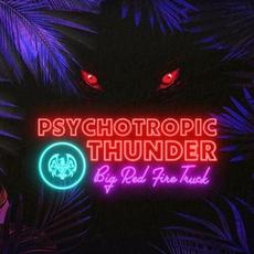Psychotropic Thunder mp3 Album by Big Red Fire Truck
