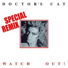 Watch Out (Remixes) mp3 Remix by Doctor's Cat