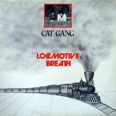 Locomotive Breath mp3 Single by Cat Gang