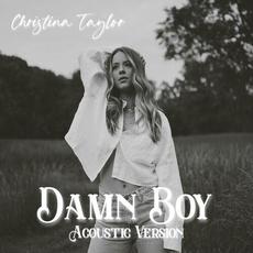 Damn Boy (Acoustic) mp3 Single by Christina Taylor