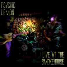 Live at the Smokehouse mp3 Live by Psychic Lemon