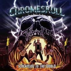 Screaming to the World mp3 Album by Chromeskull