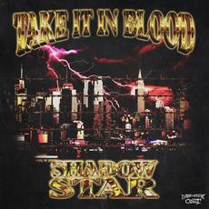 TAKE IT IN BLOOD mp3 Album by Shadowstar