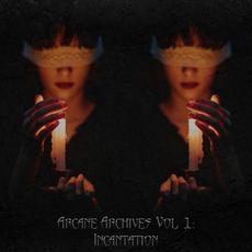 Arcane Archives Vol: 1: Incantation mp3 Compilation by Various Artists