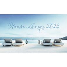 House Lounge 2023 mp3 Compilation by Various Artists