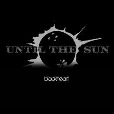Blackheart mp3 Album by Until The Sun