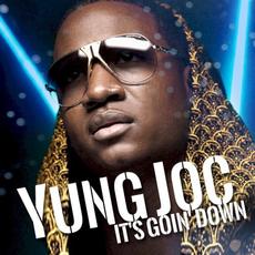 It’s Goin’ Down mp3 Album by Yung Joc