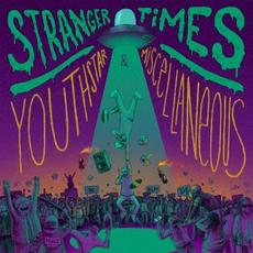 Stranger Times mp3 Album by Youthstar & Miscellaneous