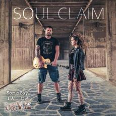 Some Say I Am The Devil mp3 Album by Soul Claim
