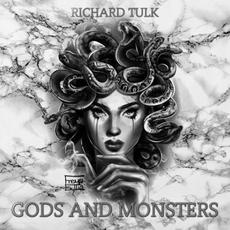 Gods And Monsters mp3 Album by Richard Tulk