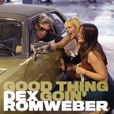 Good Thing Goin' mp3 Album by Dex Romweber